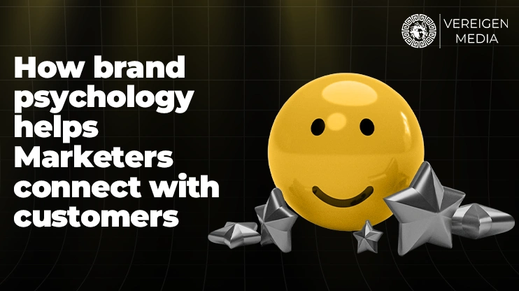 How brand psychology helps Marketers connect with customers