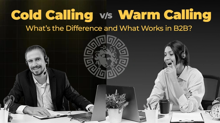Cold Calling vs. Warm Calling What’s the Difference and What Works in B2B