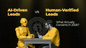 AI-Driven Leads vs Human-Verified Leads What Actually Converts in 2026